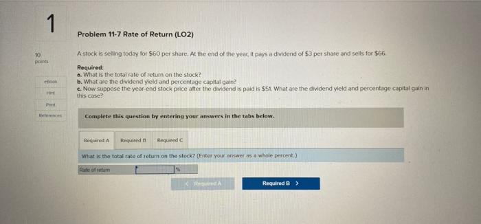 1 Problem 11 7 Rate Of Return Lo2 10 Pi Astock Is Selling Today For 60 Per Share At The End Of The Year It Pays A D 1