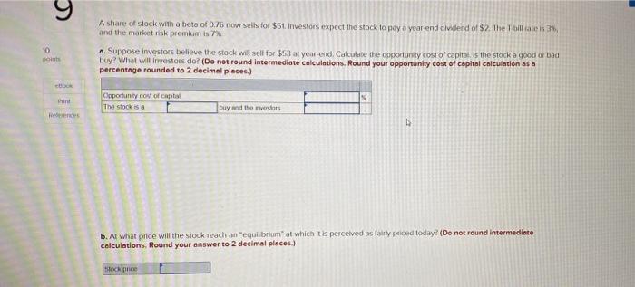 9 10 Point Ashare Of Stock With A Bete Of 0 76 Dow Sells For 51 Investors Expect The Stock To Pay A Year End Dividend 1