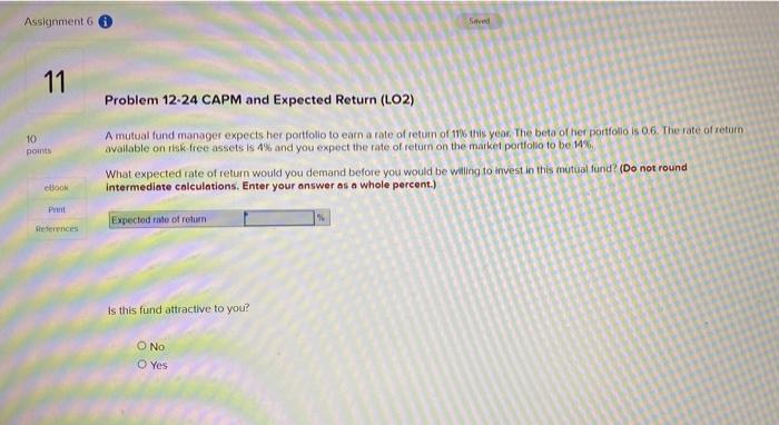 Assignment Seved 11 Problem 12 24 Capm And Expected Return Lo2 10 Points A Mutual Fund Manager Expects Her Portfolio T 1