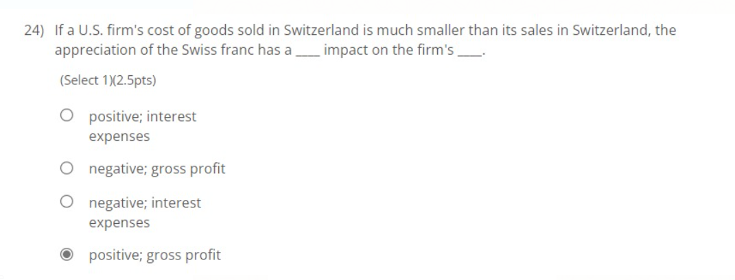 24 If A U S Firm S Cost Of Goods Sold In Switzerland Is Much Smaller Than Its Sales In Switzerland The Appreciation O 1