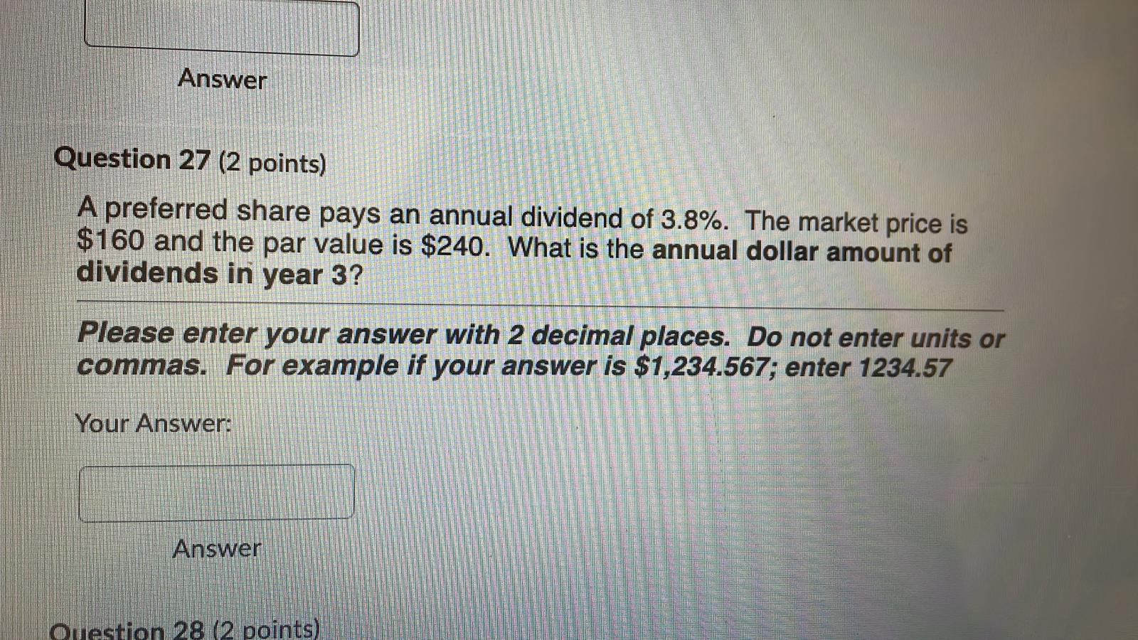 Answer Question 27 2 Points A Preferred Share Pays An Annual Dividend Of 3 8 The Market Price Is 160 And The Par Va 1