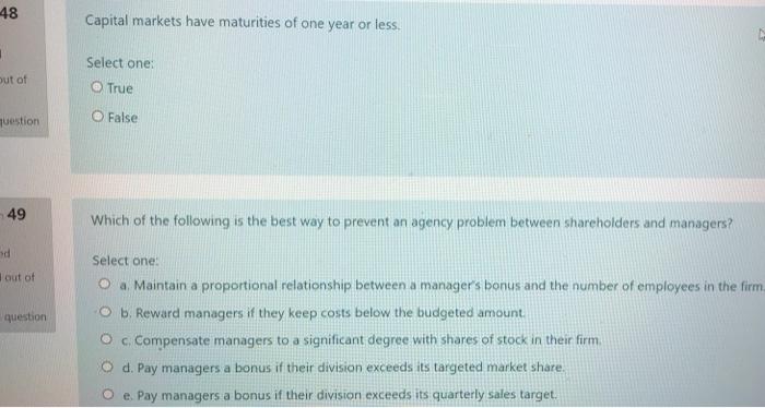 48 Capital Markets Have Maturities Of One Year Or Less Out Of Select One True Question False 49 Which Of The Followin 1