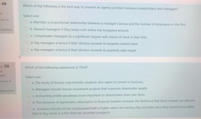49 Which Of The Following Is The Best Way To Prevent An Agency Problem Between Shareholders And Managers Select One A 1