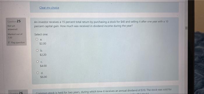 Clear My Choice Duet 25 An Investor Receives A 15 Percent Total Return By Purchasing A Stock For 40 And Selling It Afte 1