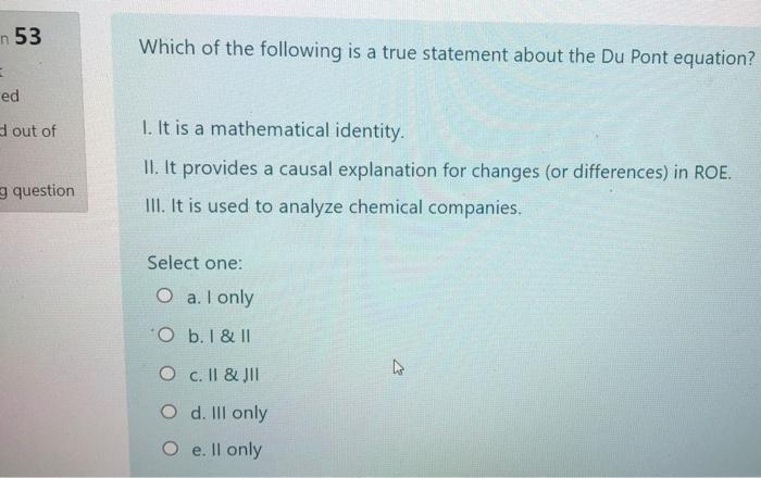 51 The Dupont Equation Shows That Roe Is The Product Of The Net Profit Margin Total Asset Turnover And A Measure Of Le 2