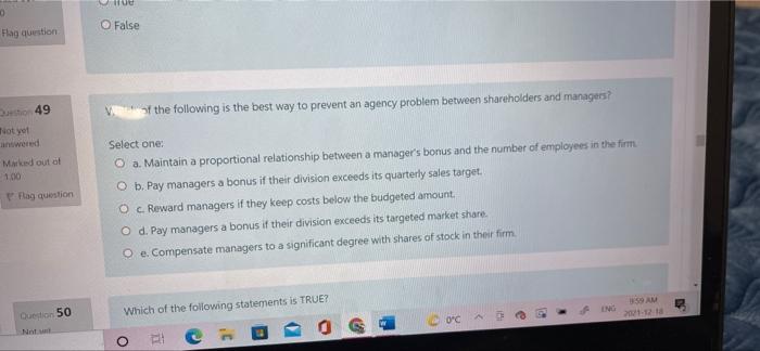 0 0 False Flag Question 3 49 V The Following Is The Best Way To Prevent An Agency Problem Between Shareholders And Manag 1