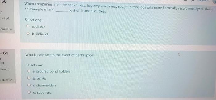 60 When Companies Are Near Bankruptcy Key Employees May Resign To Take Jobs With More Financially Secure Employers Thi 1