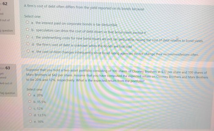 62 A Firm S Cost Of Debt Often Differs From The Yield Reported On Its Bonds Because Select One I Out Of Question O A Th 1