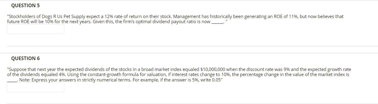 Question 5 Stockholders Of Dogs R Us Pet Supply Expect A 12 Rate Of Return On Their Stock Management Has Historically 1