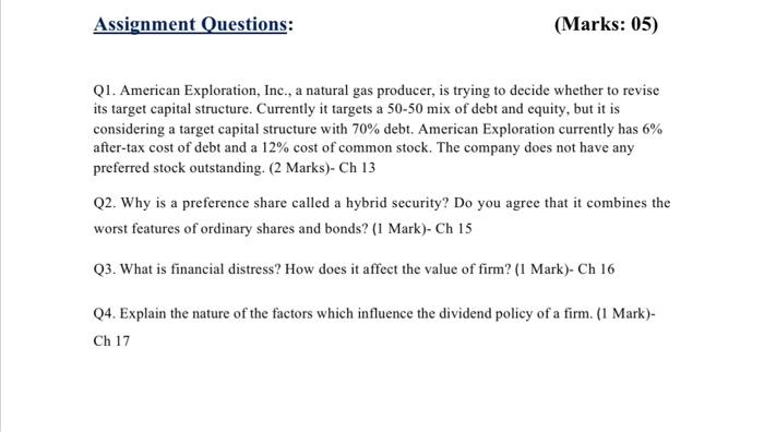Assignment Questions Marks 05 Q1 American Exploration Inc A Natural Gas Producer Is Trying To Decide Whether To 1