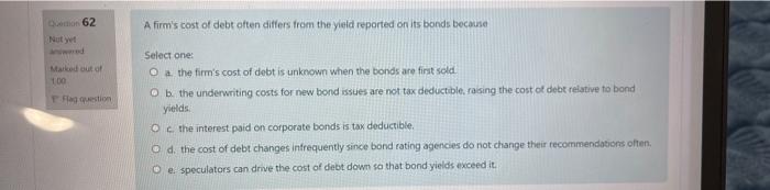 Demon 62 A Firm S Cost Of Debt Often Differs From The Yield Reported On Its Bonds Because Marked Out Of 100 Flaggestion 1