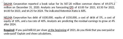 Dalma Corporation Reported A Book Value For Its 567 20 Million Common Shares Of 9 075 2 Million On December 31 2020 A 1