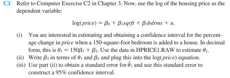 C3 Refer To Computer Exercise C2 In Chapter 3 Now Use The Log Of The Housing Price As The Dependent Variable Log Pric 1
