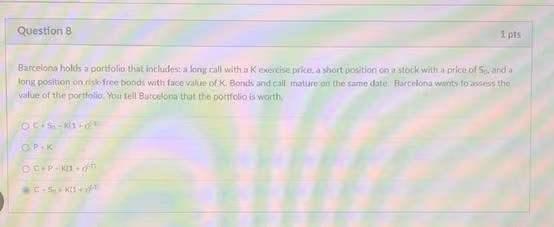 Question 8 Lots Barcelona Holds A Portfolio That Includes A Long Call With A Price A Short Potion On A Stock With Price 1