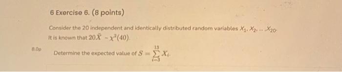 6 Exercise 6 8 Points Consider The 20 Independent And Identically Distributed Random Variables X1 Xyi X20 It Is Kn 1