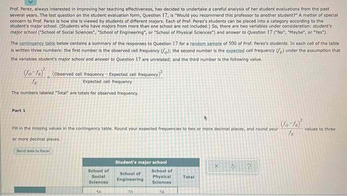 Prof Perez Always Interested In Improving Her Teaching Effectiveness Has Decided To Undertake A Careful Analysis Of H 1