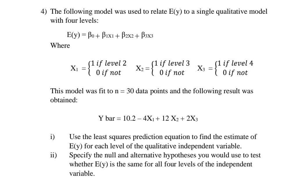 4 The Following Model Was Used To Relate E Y To A Single Qualitative Model With Four Levels E Y Bo Bixi B2x2 1