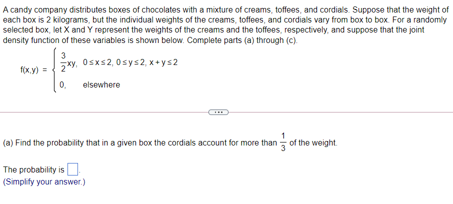 A Candy Company Distributes Boxes Of Chocolates With A Mixture Of Creams Toffees And Cordials Suppose That The Weight 1