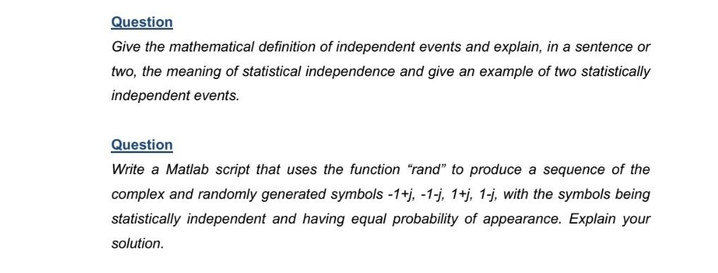Question Give The Mathematical Definition Of Independent Events And Explain In A Sentence Or Two The Meaning Of Statis 1