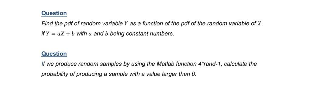 Question Find The Pdf Of Random Variable Y As A Function Of The Pdf Of The Random Variable Of X If Y Ax B With A An 1
