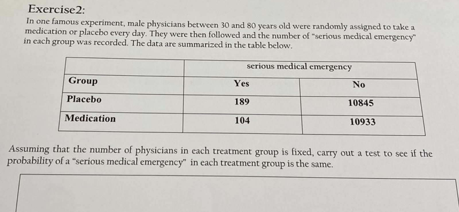 Exercise2 In One Famous Experiment Male Physicians Between 30 And 80 Years Old Were Randomly Assigned To Take A Medica 1