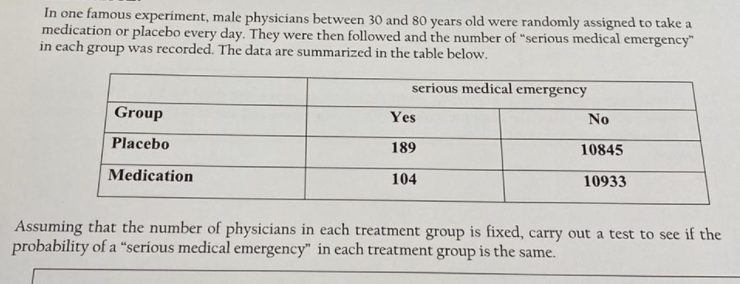 In One Famous Experiment Male Physicians Between 30 And 80 Years Old Were Randomly Assigned To Take A Medication Or Pla 1