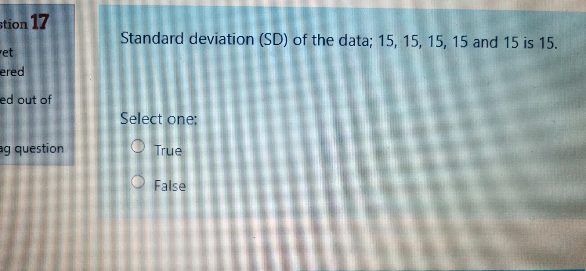 Stion 17 Standard Deviation Sd Of The Data 15 15 15 15 And 15 Is 15 Wet Ered Ed Out Of Select One Ag Question Tr 1