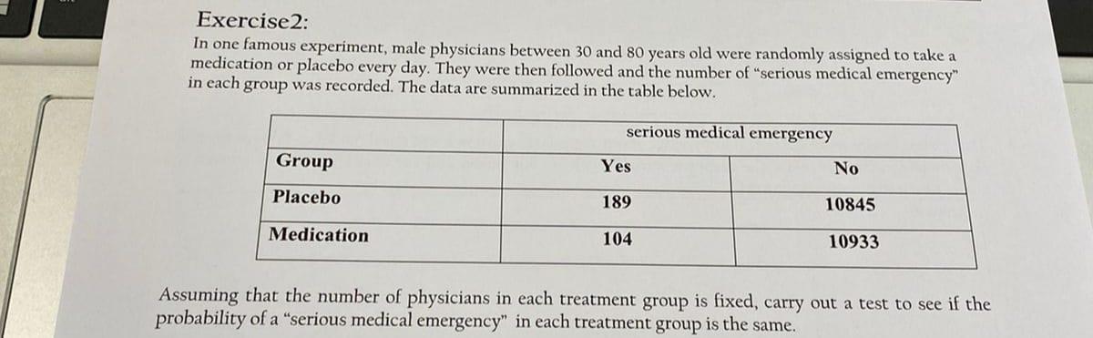 Exercise2 In One Famous Experiment Male Physicians Between 30 And 80 Years Old Were Randomly Assigned To Take A Medica 1