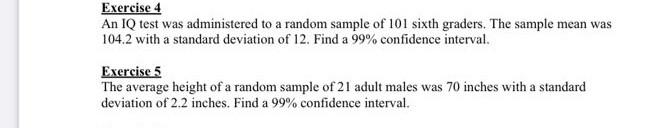 Exercise 4 An Iq Test Was Administered To A Random Sample Of 101 Sixth Graders The Sample Mean Was 104 2 With A Standar 1