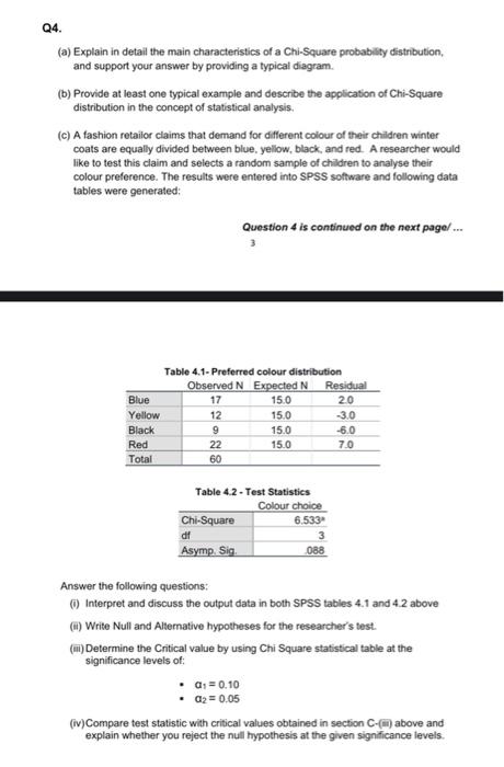Q4 A Explain In Detail The Main Characteristics Of A Chi Square Probability Distribution And Support Your Answer By 1