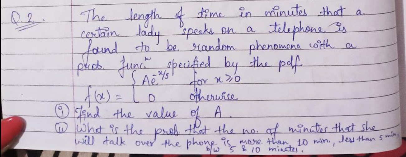 0 2 The Length Of Time In Minutes That A Certain Lady Speaks On Telephone Is Found To Be Random Phenomena With A Prot J 1