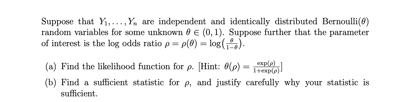 Suppose That Y1 Yn Are Independent And Identically Distributed Bernoulli 0 Random Variables For Some Unknown 0 1