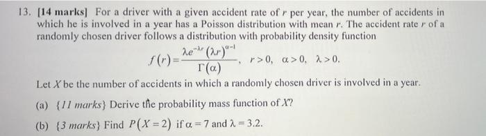 13 14 Marks For A Driver With A Given Accident Rate Of R Per Year The Number Of Accidents In Which He Is Involved In 1