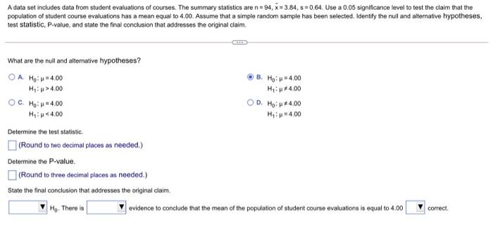 A Data Set Includes Data From Student Evaluations Of Courses The Summary Statistics Are N 94 X 3 84 5 0 84 Use A 1