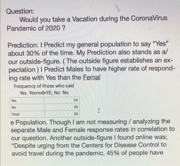 Problem 1 A What Proportion Of The Total Sample Said Yes To Your Question In Part One Of The Project Write Out The 3