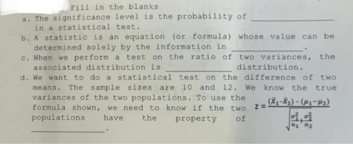 Fill In The Blanks A The Significance Level Is The Probability Of In A Statistical Test B A Statistic Is An Equation 1