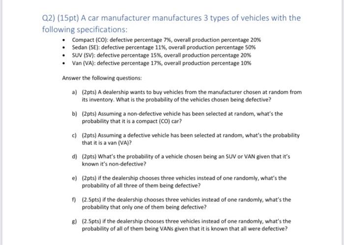 Q2 15pt A Car Manufacturer Manufactures 3 Types Of Vehicles With The Following Specifications Compact Co Defect 1