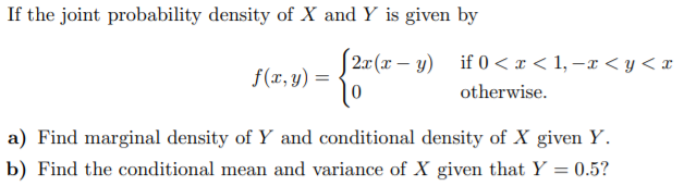 If The Joint Probability Density Of X And Y Is Given By S22 X Y If 0 X 1 R Y X 2 0 F X Y 10 Otherwise 1
