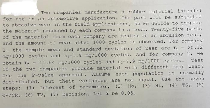 Two Companies Manufacture A Rubber Material Intended For Use In An Automotive Application The Part Will Be Subjected To 1