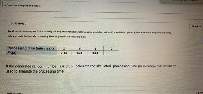 Question Completion Status Question 2 10 Points A Call Center Company Would Like To Study The Enquiries Transactional Ti 1