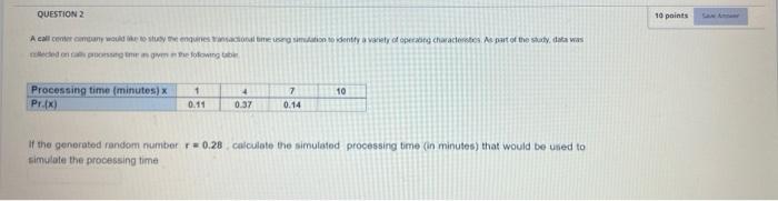 Question 2 10 Points A Call Center Many Would Like To Seguintes Con Time Se Mi To Identity A Variety Of Operating Charac 1