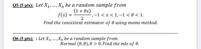 05 5 Pts Let X1 Xn Be A Random Sample From 1 0x F X 1 1