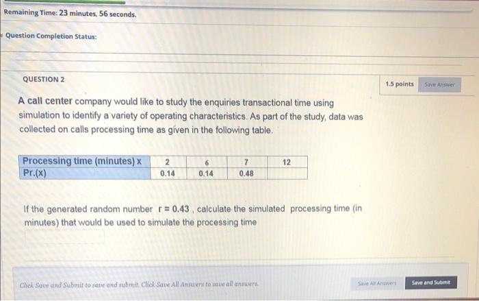 Remaining Time 23 Minutes 56 Seconds Question Completion Status Question 2 1 5 Points Save Answer A Call Center Comp 1