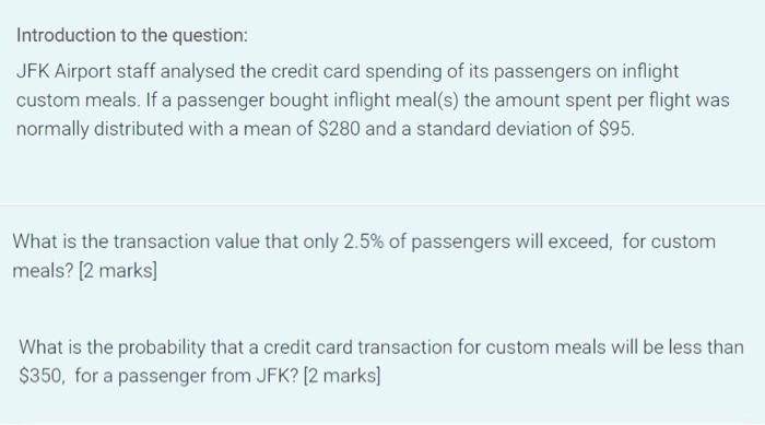 Introduction To The Question Jfk Airport Staff Analysed The Credit Card Spending Of Its Passengers On Inflight Custom M 1