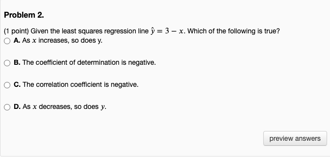 Problem 2 1 Point Given The Least Squares Regression Line U 3 X Which Of The Following Is True A As X Increase 1