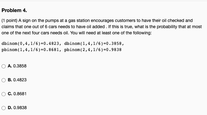 Problem 4 1 Point A Sign On The Pumps At A Gas Station Encourages Customers To Have Their Oil Checked And Claims That 1