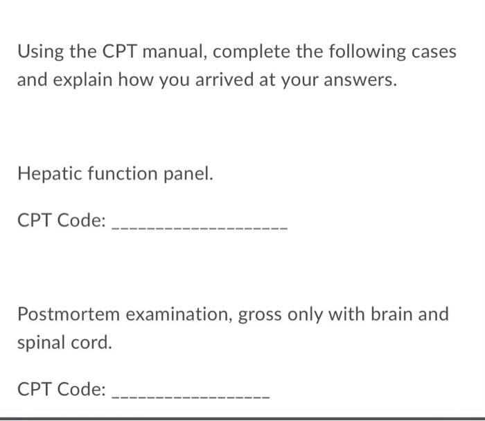 Using The Cpt Manual Complete The Following Cases And Explain How You Arrived At Your Answers Hepatic Function Panel 1