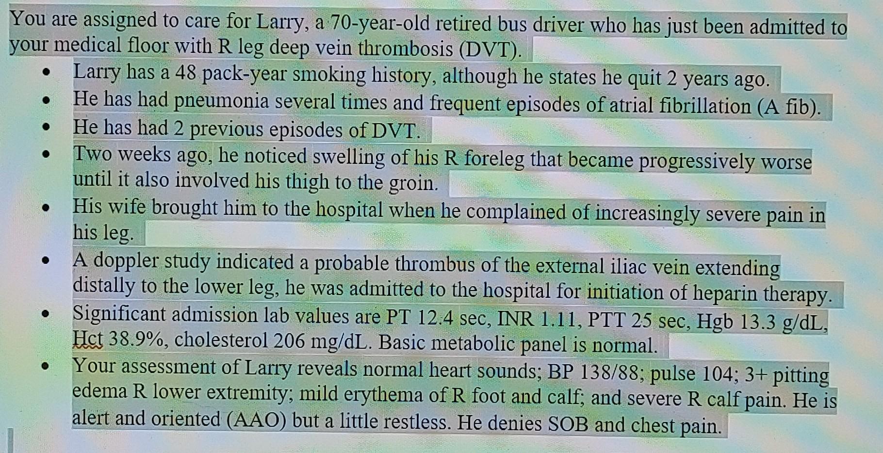 Je You Are Assigned To Care For Larry A 70 Year Old Retired Bus Driver Who Has Just Been Admitted To Your Medical Floor 1