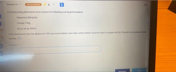 Question 14 Limlar Banden Acompounding Pharmacist Must Propare The Following Oral Liquid Formulation Allopurinol 86mg Ts 1