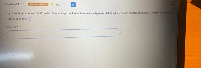 Question 24 V Lanlaggler If An Injection Contains 1 5000 W V Diltiazem Hydrochloride How Many Milligrams Of Drug Will 1